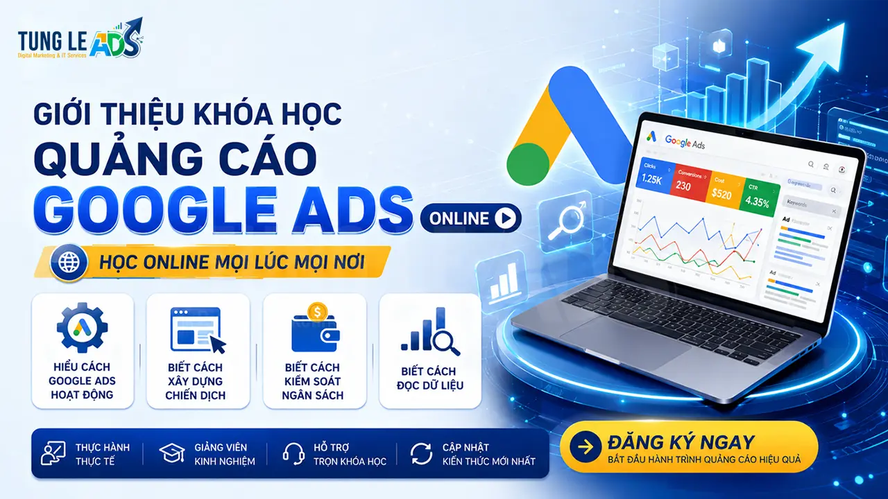 Khoá học quảng cáo Google Ads thực chiến từ A-Z